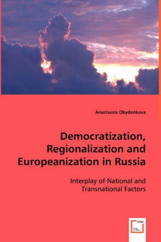 Cover image for Democratization, Regionalization and Europeanization in Russia