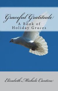 Cover image for Graceful Gratitude: A Book of Holiday Graces