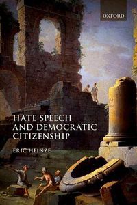 Cover image for Hate Speech and Democratic Citizenship