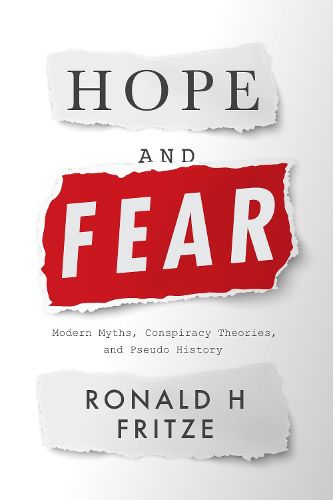 Cover image for Hope and Fear: Modern Myths, Conspiracy Theories and Pseudo-History