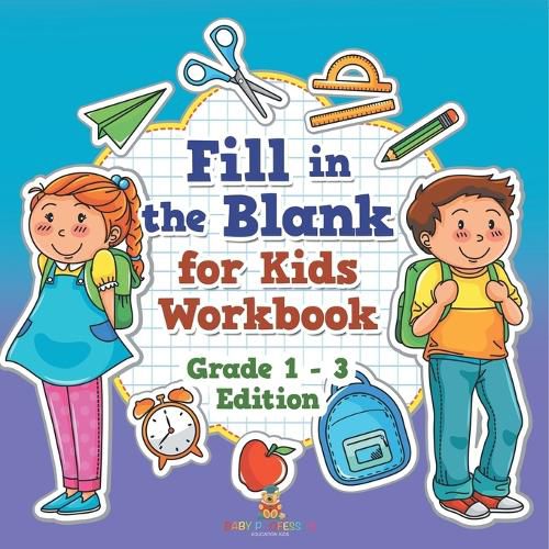 Cover image for Fill in the Blank for Kids Workbook Grade 1 - 3 Edition