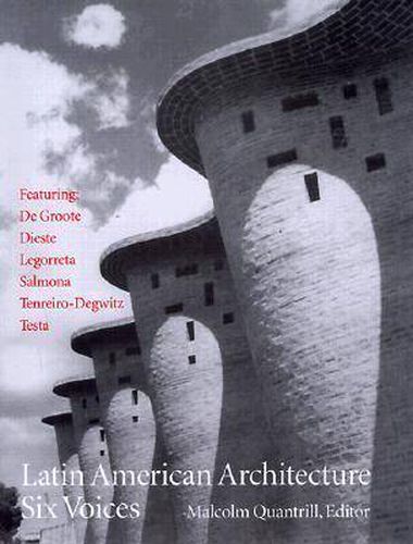 Latin American Architecture: Six Voices