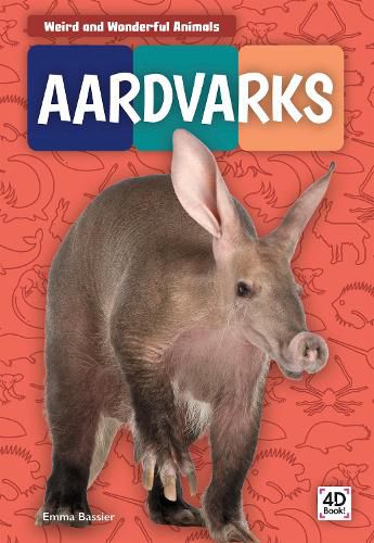 Weird and Wonderful Animals: Aardvarks