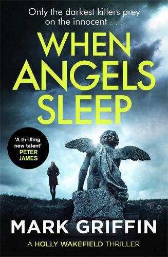 When Angels Sleep: A heart-racing, twisty serial killer thriller