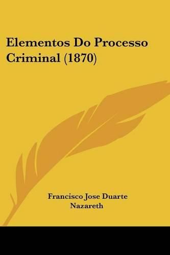 Cover image for Elementos Do Processo Criminal (1870)