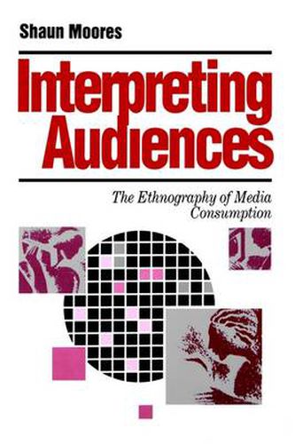 Cover image for Interpreting Audiences: The Ethnography of Media Consumption