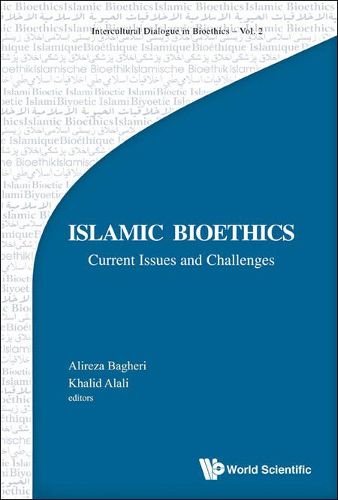 Cover image for Islamic Bioethics: Current Issues And Challenges