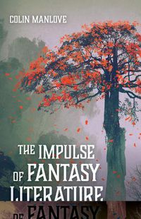 Cover image for The Impulse of Fantasy Literature