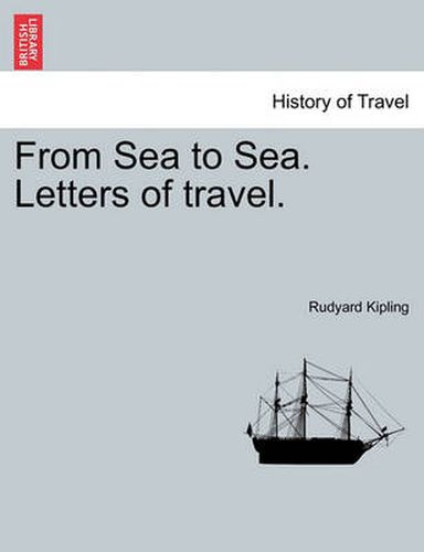 Cover image for From Sea to Sea. Letters of Travel. Volume II.