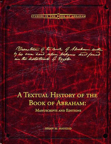 Cover image for A Textual History of the Book of Abraham: Manuscripts and Editions