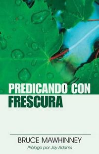 Cover image for Predicando Con Frescura