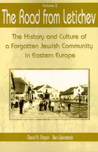 Cover image for The Road from Letichev: The History and Culture of a Forgotten Jewish Community in Eastern Europe