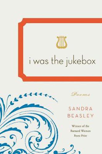 Cover image for I Was the Jukebox: Poems