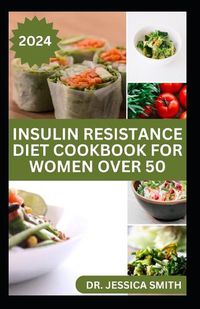 Cover image for Insulin Resistance Diet Cookbook for Women Over 50