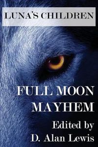 Cover image for Luna's Children: Full Moon Mayhem