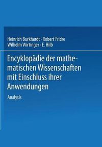 Cover image for Encyklopadie Der Mathematischen Wissenschaften Mit Einschluss Ihrer Anwendungen: Zweiter Band in Drei Teilen Analysis