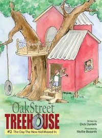 Cover image for Oak Street Treehouse: The Day The New Kid Moved In