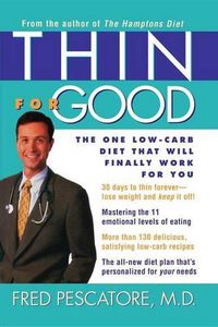 Cover image for Thin for Good: The One Low-Carb Diet That Will Finally Work for You