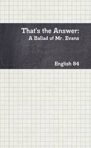 Cover image for That's the Answer: A Ballad of Mr. Evans