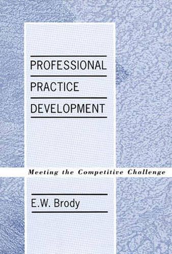 Cover image for Professional Practice Development: Meeting the Competitive Challenge