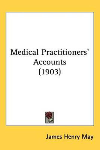 Cover image for Medical Practitioners Accounts (1903)