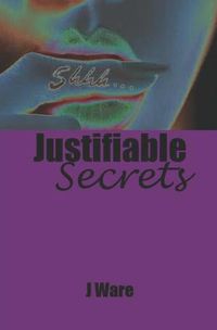 Cover image for Justifiable Secrets