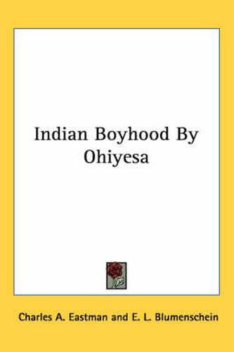 Cover image for Indian Boyhood by Ohiyesa