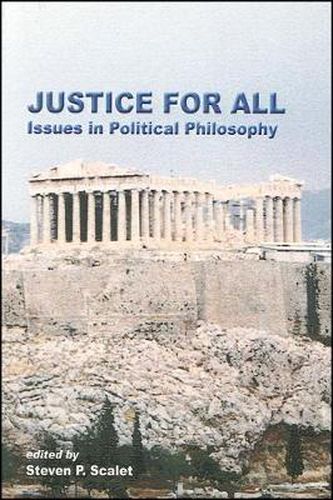 Justice for All: Issues in Political Philosophy