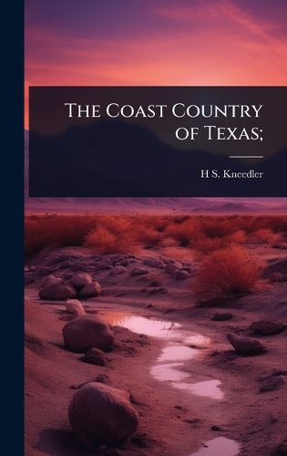 Cover image for The Coast Country of Texas;