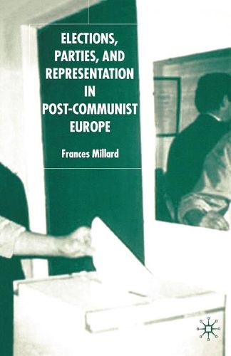 Cover image for Elections, Parties and Representation in Post-Communist Europe