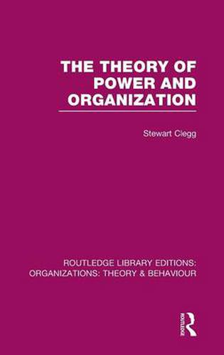 Cover image for The Theory of Power and Organization (RLE: Organizations)