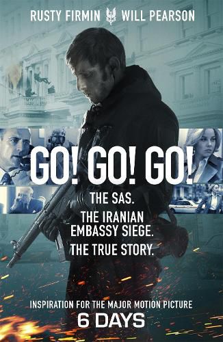 Cover image for Go! Go! Go!: The SAS. The Iranian Embassy Siege. The True Story