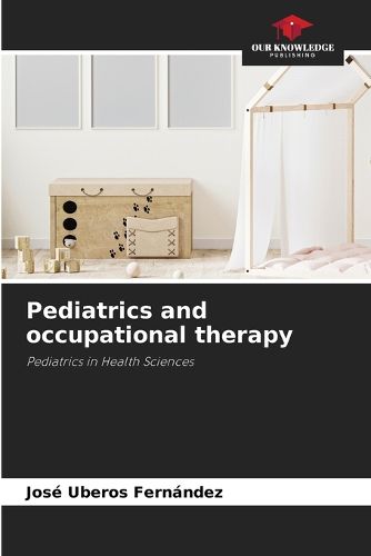 Cover image for Pediatrics and occupational therapy