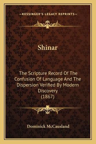 Shinar: The Scripture Record of the Confusion of Language and the Dispersion Verified by Modern Discovery (1867)