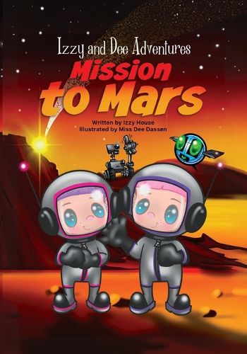 Cover image for Izzy and Dee Adventures - Mission to Mars
