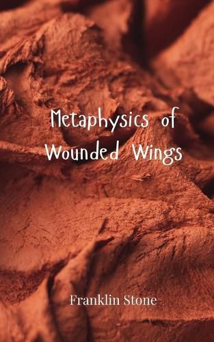 Cover image for Metaphysics of Wounded Wings