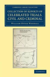 Cover image for Collection of Reports of Celebrated Trials, Civil and Criminal