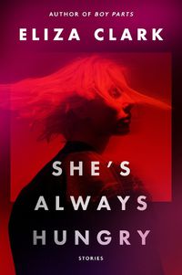 Cover image for She's Always Hungry