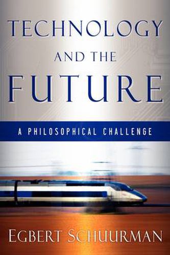 Cover image for Technology and the Future: A Philosophical Challenge