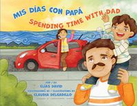 Cover image for MIS Dias Con Papa / Spending Time with Dad