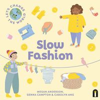 Cover image for Let's Change the World: Slow Fashion