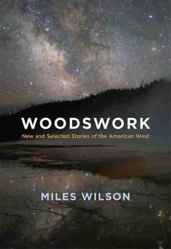 Cover image for Woodswork: New and Selected Stories of the American West