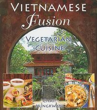 Cover image for Vietnamese Fusion: Vegetarian Cuisine