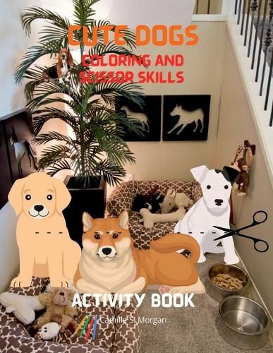 Cover image for Cute Dogs Coloring and Scissor Skills Activity Book