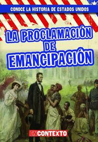 Cover image for La Proclamacion de Emancipacion (the Emancipation Proclamation)