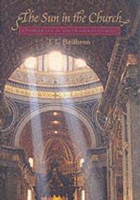 Cover image for The Sun in the Church: Cathedrals as Solar Observatories