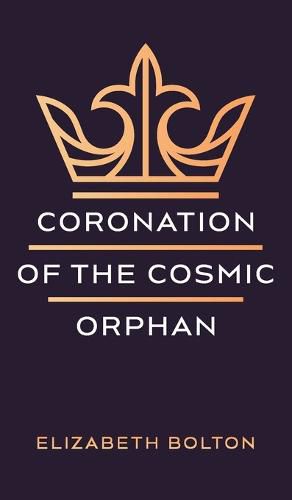 Cover image for Coronation of the Cosmic Orphan