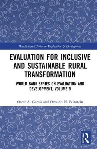 Cover image for Evaluation for Inclusive and Sustainable Rural Transformation: World Bank Series on Evaluation and Development, Volume 9