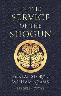 Cover image for In the Service of the Shogun