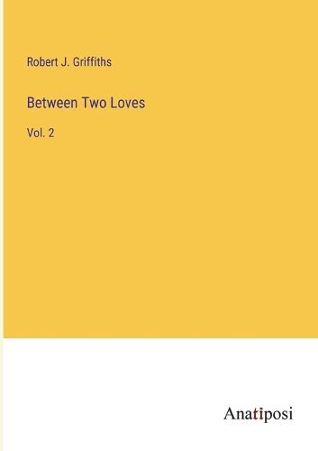 Cover image for Between Two Loves